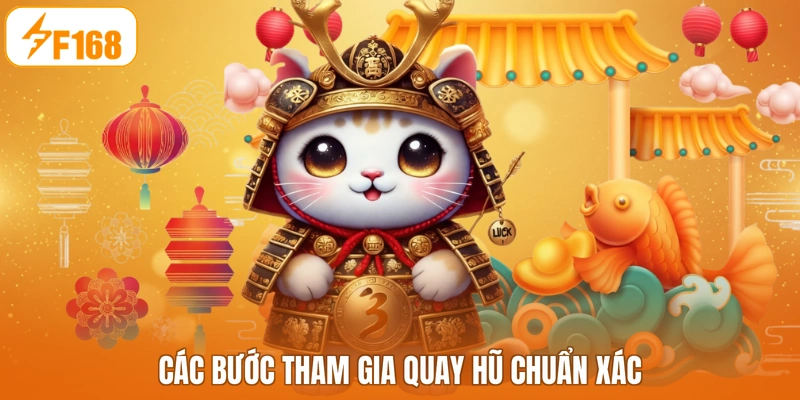 Các bước tham gia quay hũ chuẩn xác