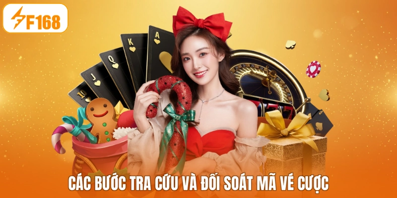 Các bước tra cứu và đối soát mã vé cược
