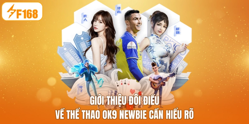 Giới thiệu đôi điều về thể thao OK9 newbie cần hiểu rõ