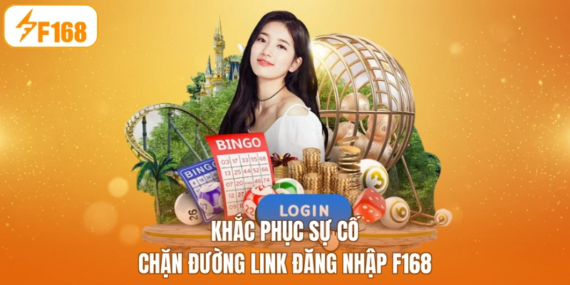 Khắc phục sự cố chặn đường link đăng nhập F168