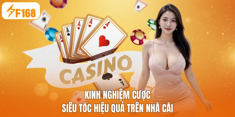 Kinh nghiệm cược siêu tốc hiệu quả trên nhà cái