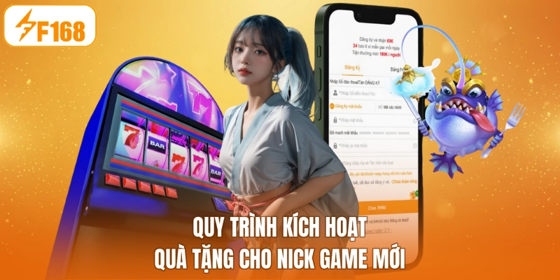 Quy trình kích hoạt quà tặng cho nick game mới