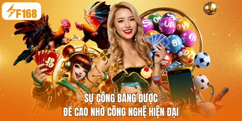 Sự công bằng được đề cao nhờ công nghệ hiện đại