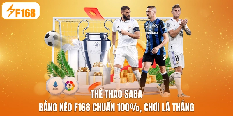 Thể Thao SABA - Bảng Kèo F168 Chuẩn 100%, Chơi Là Thắng